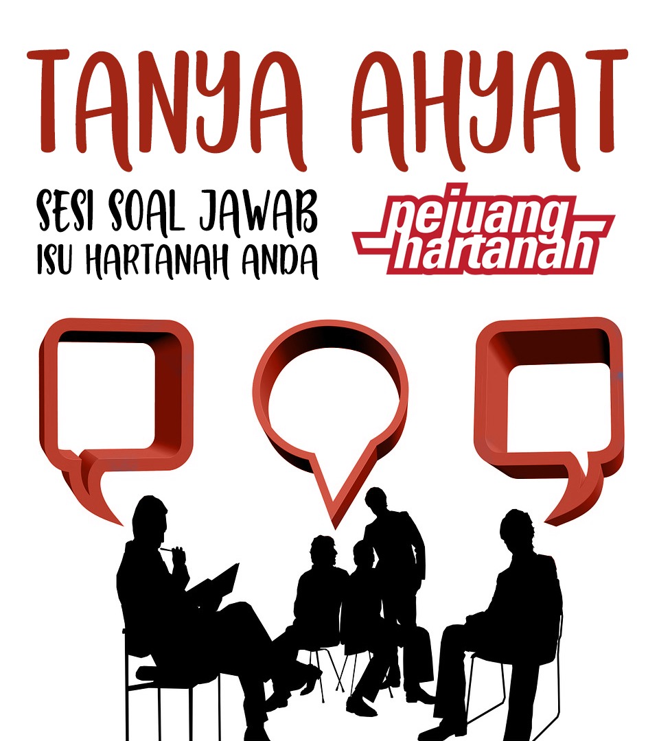 Tanya Ahyat Sesi Soal Jawab Untuk Isu Hartanah Anda Pejuang Hartanah