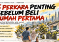 5 Perkara Penting Sebelum Beli Rumah Pertama